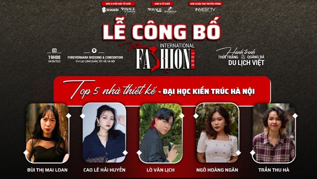 Hé lộ 5 NTK trẻ đến từ Đại học Kiến trúc Hà Nội trình diễn BST tại lễ công bố Vietnam International Fashion Tour