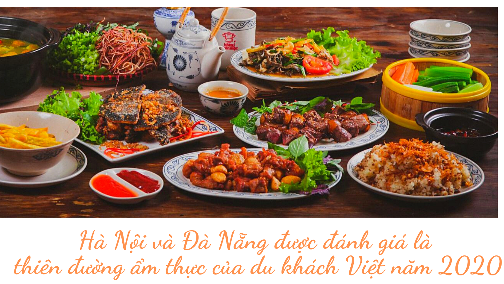 Hà Nội và Đà Nẵng được đánh giá là thiên đường ẩm thực của du khách Việt năm 2020