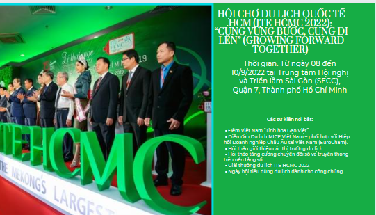Hội chợ Du lịch Quốc tế Thành phố Hồ Chí Minh (ITE HCMC 2022): “Cùng vững bước, cùng đi lên” (Growing Forward Together)