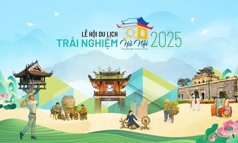 ‘Lễ hội Du lịch Hà Nội năm 2025’: Trải nghiệm đặc sắc ‘chạm’ vào cảm xúc