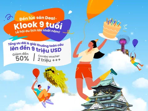 "Klook đón Sinh Nhật 9 tuổi với 9 triệu USD ưu đãi và quà tặng toàn cầu"